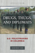 Drugs, Thugs, and Diplomats