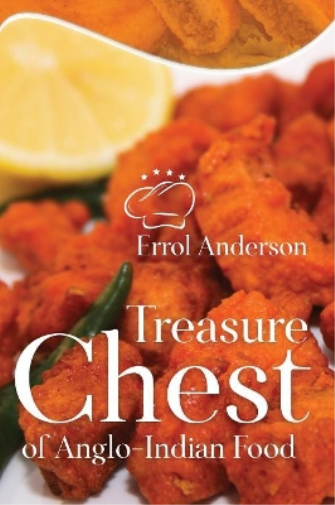 Treasure Chest of Anglo-Indian Food