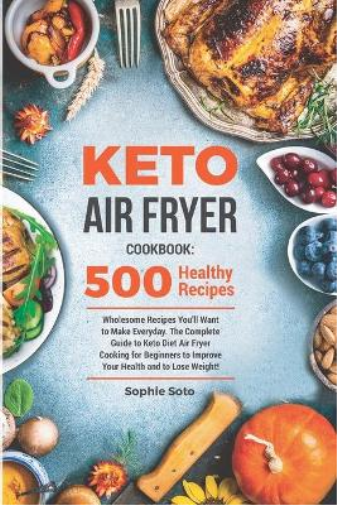 Keto Air Fryer Cookbook