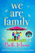 We Are Family