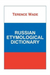 Russian Etymological Dictionary
