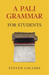 Pali Grammar for Students