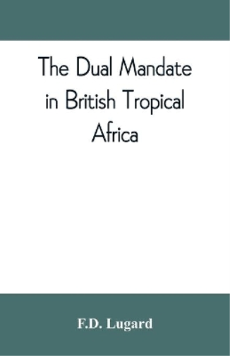 The dual mandate in British tropical Africa