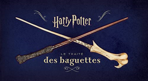 HARRY POTTER - Le Traite des Baguettes