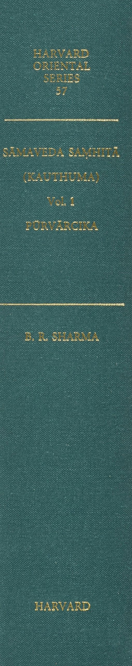 Sāmaveda Samhitā of the Kauthuma School: With Padapāṭha and the commentaries of Madhava, Bharatasvāmin and Sayaṇa