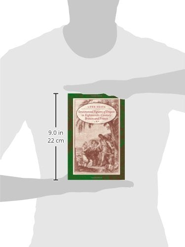 Sentimental Figures of Empire in Eighteenth-Century Britain and France