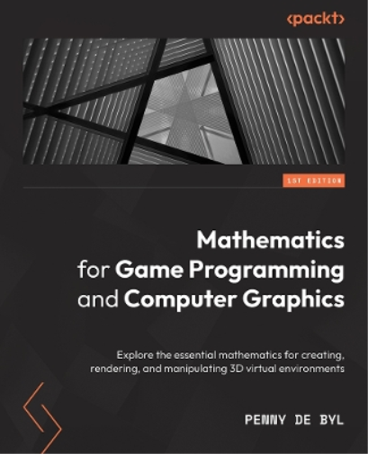 Mathematics for Game Programming and Computer Graphics