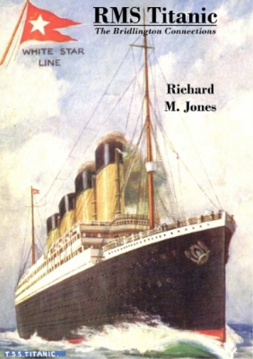 RMS Titanic – The Bridlington Connections