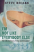 I'm Not Like Everybody Else