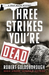 Three Strikes You're Dead