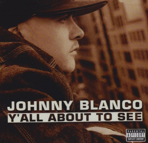 BLANCO, JOHNNY - YALL ABOUT TO SEE