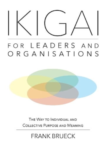 IKIGAI for Leaders and Organisations