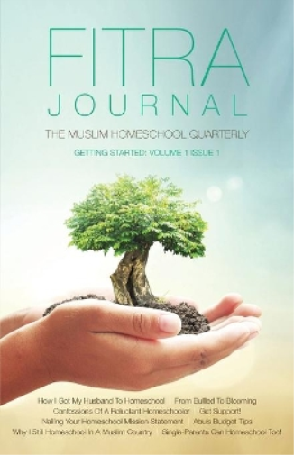 Fitra Journal ⼁Getting Started with Muslim Homeschooling