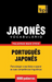 Vocabulário Português-Japonês - 9000 palavras mais úteis