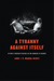 A Tyranny Against Itself