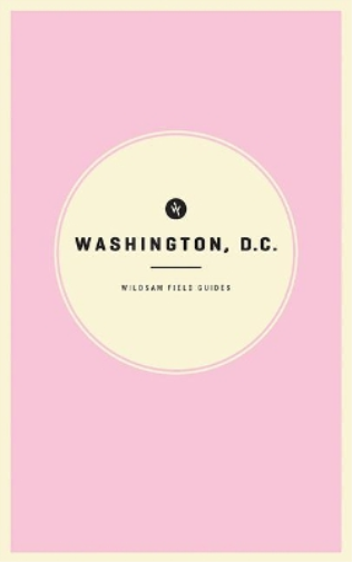 Wildsam Field Guides Washington D.C.