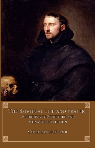The Spiritual Life and Prayer