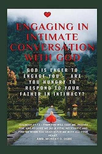 Engaging in Intimate Conversation with God