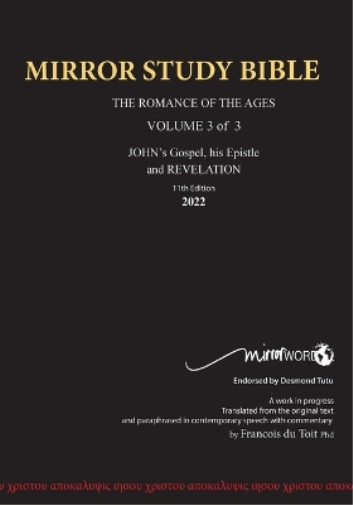 11th Edition Paperback Mirror Study Bible VOL 3 Updated October 2023 John's Writings; Gospel; 1st Epistle & Apocalypse