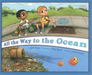 All the Way to the Ocean