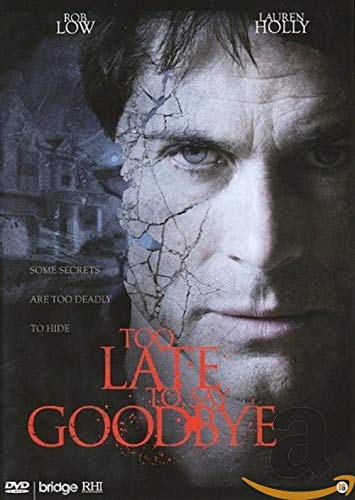 Too late to say goodbye