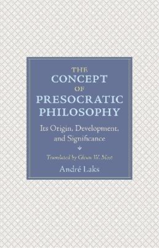 The Concept of Presocratic Philosophy