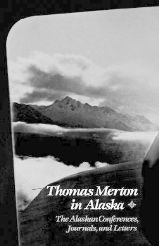 Thomas Merton In Alaska