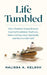Life Tumbled