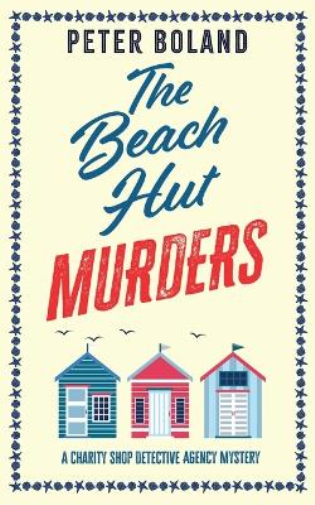 THE BEACH HUT MURDERS an absolutely gripping cozy mystery filled with twists and turns