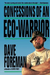 Confessions of an Eco-Warrior