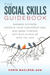 The Social Skills Guidebook