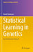Statistical Learning In Geneti