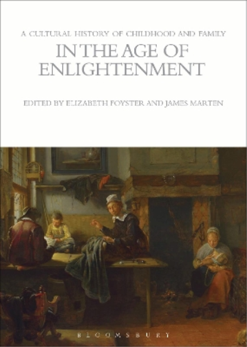 A Cultural History of Childhood and Family in the Age of Enlightenment