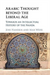 Arabic Thought beyond the Liberal Age