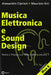 Musica Elettronica E Sound Design - Teoria E Pratica Con Max E Msp - Volume 1 (Seconda Edizione)