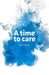 A Time to Care