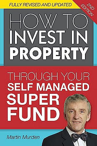 How to Invest in Property Through Your Self Managed Super Fund