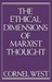The Ethical Dimensions of Marxist Thought