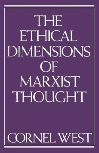 The Ethical Dimensions of Marxist Thought