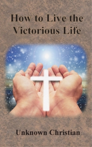 How to Live the Victorious Life
