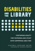 Disabilities and the Library