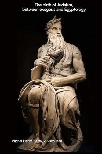 The birth of Judaism, between exegesis and Egyptology