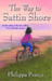 The Way to Sattin Shore