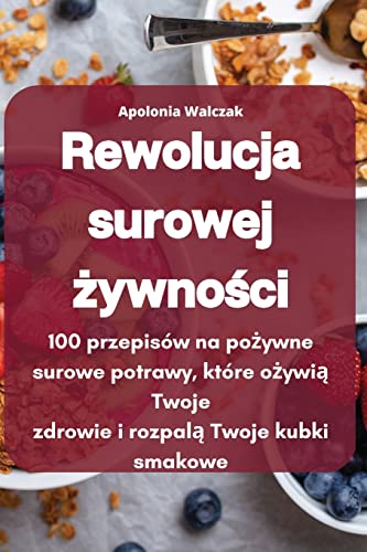 Rewolucja surowej żywności