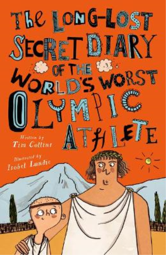The Long-Lost Secret Diary of the World's Worst Olympic Athlete