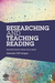 Researching and Teaching Reading