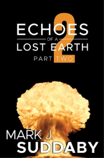 Echoes of a Lost Earth Part Two