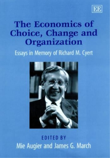 The Economics of Choice, Change and Organization