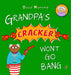 Grandpa's Cracker Won't Go Bang