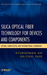 Silica Optical Fiber Technology for Devices and Components